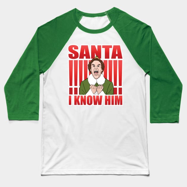 SANTA!!! I KNOW HIM Baseball T-Shirt by bovaart